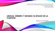 Research paper thumbnail of LENGUA, GÉNERO Y SEXISMO: EL ESTADO DE LA CUESTIÓN