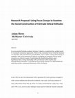 Research paper thumbnail of Using Focus Groups to Examine the Social Construction of Fairtrade Ethical Attitudes