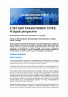 Research paper thumbnail of BOOK OF ABSTRACTS | International Conference Lost and Transformed Cities: a digital perspective