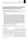 Research paper thumbnail of Inducing endoderm differentiation by modulating mechanical properties of soft substrates