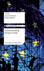 Research paper thumbnail of Communicating Europe in Italy. Shortcomings and opportunities, edited by Lucia D'Ambrosi, Andrea Maresi, Macerata, eum edizioni università di macerata, 2013