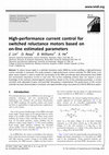 Research paper thumbnail of High-performance current control for switched reluctance motors based on on-line estimated parameters