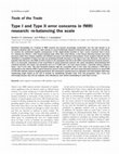 Research paper thumbnail of Type I and Type II error concerns in fMRI research: re-balancing the scale