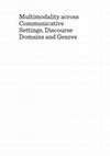 Research paper thumbnail of Multimodality across Communicative Settings, Discourse Domains and Genres