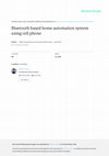 Research paper thumbnail of Bluetooth based home automation system using cell phone