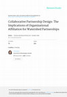 Research paper thumbnail of Collaborative Partnership Design: The Implications of Organizational Affiliation for Watershed Partnerships