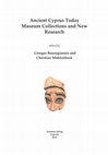 Research paper thumbnail of C.Ioannou "The political situation in the Near East during the Cypro-Archaic period and its impact on Cyprus"  Ιn Ancient Cyprus Today Museum Collections and New Research