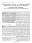 Research paper thumbnail of The Greek School Network: A Paradigm of Successful Educational Services Based on the Dynamics of Open-Source Technology