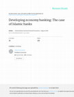 Research paper thumbnail of Developing economy banking: the case of Islamic banks