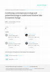 Research paper thumbnail of Combining contemporary ecology and palaeolimnology to understand shallow lake ecosystem change