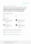 Research paper thumbnail of Influence of heart rate in the selection of the optimal reconstruction window in routine clinical multislice coronary angiography | Influenza della frequenza cardiaca sulla scelta della finestra temporale di ricostruzione ottimale nella coronaro-TC utilizzata nella routine clinica