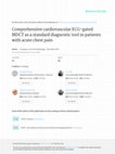 Research paper thumbnail of Comprehensive cardiovascular ECG-gated MDCT as a standard diagnostic tool in patients with acute chest pain