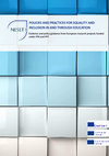 Research paper thumbnail of Policies and Practices for Equality and Inclusion in and through Education: Evidence and Policy Guidance from European Research Projects funded under FP6 and FP7