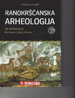 Research paper thumbnail of Ranokršćanska arheologija. Od početaka do konstantinskog obrata