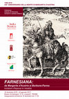 Research paper thumbnail of FARNESIANA: da Margarita d'Austria ai Borbone-Parma. Incisioni d'epoca in mostra.