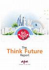 Research paper thumbnail of SG100: The Think Future Report