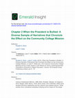 Research paper thumbnail of Chapter 2 When the President is Bullied: A Diverse Sample of Narratives that Chronicle the Effect on the Community College Mission