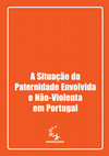 Research paper thumbnail of A Situação da Paternidade Envolvida e Não-Violenta em Portugal