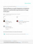 Research paper thumbnail of Visual influence on path integration in darkness indicates a multimodal representation of large-scale space