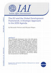 Research paper thumbnail of The EU and the Global Development Framework. A Strategic Approach to the 2030 Agenda