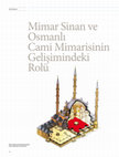 Research paper thumbnail of Mimar Sinan ve Osmanlı Cami Mimarisinin Gelişimindeki Rolü