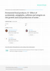 Research paper thumbnail of Fermented food products: II- Effect of acrylamide, amygdalin, caffeine and sinigrin on the growth and acid production of some of lactic acid starters and probiotic bacteria