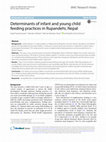 Research paper thumbnail of Determinants of infant and young child feeding practices in Rupandehi, Nepal