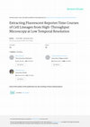 Research paper thumbnail of Extracting Fluorescent Reporter Time Courses of Cell Lineages from High-Throughput Microscopy at Low Temporal Resolution