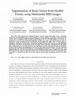 Research paper thumbnail of Segmentation of Brain Tumor from Healthy Tissues using Multimodal MRI images