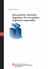 Research paper thumbnail of Ètica política i política lingüística: per una política lingüística responsable