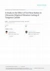 Research paper thumbnail of A study on the effect of tool nose radius in ultrasonic elliptical vibration cutting of tungsten carbide