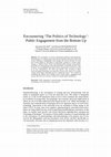 Research paper thumbnail of Encountering 'The Politics of Technology': Public Engagement from the Bottom Up