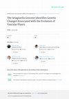 Research paper thumbnail of The Selaginella Genome Identifies Genetic Changes Associated with the Evolution of Vascular Plants