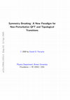 Research paper thumbnail of Symmetry breaking: A new paradigm for non-perturbative QFT and topological transitions