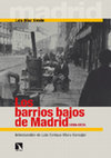 Research paper thumbnail of Los barrios bajos de Madrid, 1880-1936