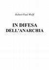 Research paper thumbnail of Robert Paul Wolff IN DIFESA DELL'ANARCHIA