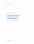 Research paper thumbnail of " FIRST KICK AT THE CAN… " A Spiritual Theology " An Exploration of a Credible Spiritual Life "