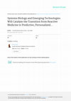 Research paper thumbnail of Systems Biology and Emerging Technologies Will Catalyze the Transition from Reactive Medicine to Predictive, Personalized, Preventive and Participatory (P4) Medicine