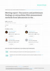 Research paper thumbnail of Meeting report: discussions and preliminary findings on extracellular RNA measurement methods from laboratories in the NIH Extracellular RNA Communication Consortium