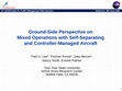 Research paper thumbnail of Ground-Side Perspective on Mixed Operations with Self-Separating and Controller-Managed Aircraft