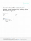 Research paper thumbnail of Ground-to-Ground Data Communication-Assisted Verbal Communication for Multi-Sector Air Traffic Management