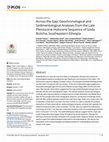 Research paper thumbnail of Tribolo, C., Asrat, A., Bahain, J-J., Chapon. C., Douville, E., Fragnol, C.,  et al. 2017. Across the gap: Geochronological and sedimentological analyses from the Late Pleistocene-Holocene sequence of Goda Buticha, southeastern Ethiopia. PLoS ONE 12(1):e0169418. doi:10.1371/journal.pone.0169418