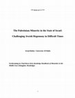 Research paper thumbnail of The Palestinian Minority in the State of Israel: Challenging Jewish Hegemony in Difficult Times