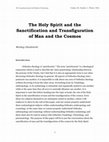 Research paper thumbnail of The Holy Spirit and the Sanctification and Transfiguration of Man and the Cosmos