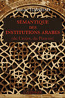 Research paper thumbnail of Sémantique des Institutions Arabes (du Croire, du Pouvoir)