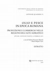 Research paper thumbnail of Quiri E., Importazioni di anfore altoadriatiche a Torino, in Olio e pesce in epoca romana. Produzione e commercio nelle regioni dell’Alto Adriatico, Atti del Convegno (Padova, 16 febbraio 2007), a cura di S. Pesavento Mattioli e M.B. Carre, Roma 2009, pp.  293-300