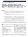 Research paper thumbnail of Providers' Perceptions of the Factors Influencing the Implementation of the New York State Mandatory HIV Testing Law in Two Urban Academic Emergency Departments