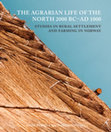 Research paper thumbnail of THE FULL BOOK. Frode Iversen & Håkan Petersson (eds.) 2016. The Agrarian Life of the North 2000 BC - AD 1000. Studies in Rural Settlement and Farming in Norway. Portal, Kristiansand