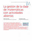 Research paper thumbnail of La gestión de la clase de matemáticas con actividades abiertas