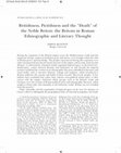 Research paper thumbnail of Britishness, Pictishness and the "Death" of the Noble Briton: the Britons in Roman Ethnographic and Literary Thought